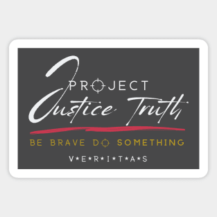 Project Veritas - Justice Truth Be Brave Do Something Magnet